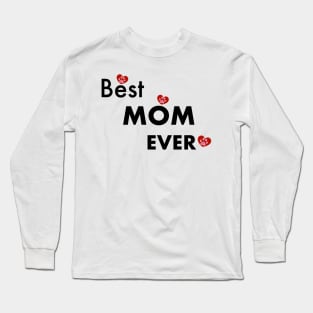 Best mom ever text Long Sleeve T-Shirt